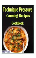 Technique Pressure Canning Recipes
