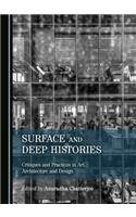Surface and Deep Histories: Critiques and Practices in Art, Architecture and Design