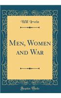Men, Women and War (Classic Reprint)