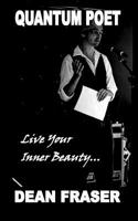 Quantum Poet: Live Your Inner Beauty