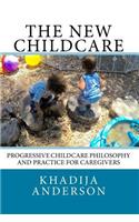 The New Childcare