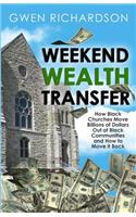 Weekend Wealth Transfer