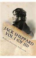 Jack Sheppard Vol I (of III)
