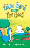 Blue Bird and the Bees