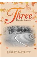 Three Days in Autumn