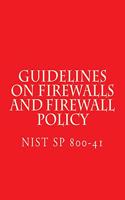 NIST SP 800-41 Guidelines on Firewalls and Firewall Policy