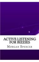 Active Listening for Bizzies