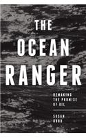 The Ocean Ranger: Remaking the Promise of Oil