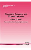 Stochastic Geometry and Wireless Networks