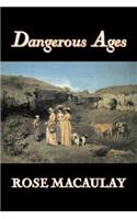 Dangerous Ages by Dame Rose Macaulay, Fiction, Romance, Literary