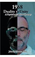 1968, Duality to Unity