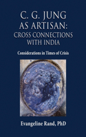 C. G. Jung as Artisan: Considerations in Times of Crisis