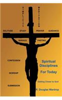 Spiritual Disciplines for Today