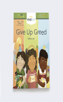 Give Up Greed