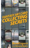 Fantasy Art Card Collecting Secrets