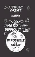 A Truly Great Nanny Is Hard To Find Difficult To Part With & Impossible To Forget