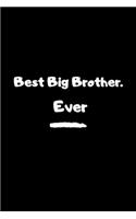 Best Big Brother. Ever