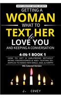 Getting a Woman, What to Text Her to Love You, & Keeping a Conversation