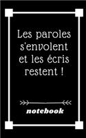 les paroles s'envolent et les écris restent