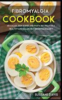Fibromyalgia Cookbook: 40+Salad, Side dishes and pasta recipes for a healthy and balanced Fibromyalgia diet