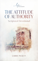The Attitude of Authority Scriptural Devotional