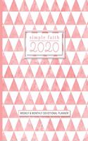 Simple Faith 2020: Weekly and Monthly Devotional Calendar Planner with Bible Verses - Pink Geometric Cover