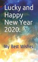Lucky and Happy New Year 2020.