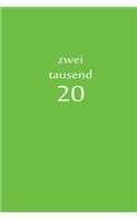 zweitausend 20: Taschenkalender 2020 A5 Grün