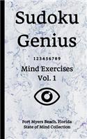Sudoku Genius Mind Exercises Volume 1: Fort Myers Beach, Florida State of Mind Collection