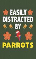 Easily Distracted By Parrots: Parrots Lovers Funny Gifts Dot Grid Journal Notebook 6x9 120 Pages