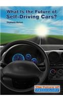 What Is the Future of Self-Driving Cars?