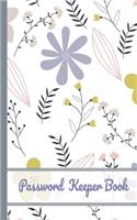 Password Keeper Book: Password Log Book 5x8 in 120 pages. Password Keeper, Vault, Notebook and Online Organizer. This password journal lets you store your important inter