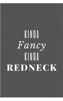 Kinda Fancy Kinda Redneck