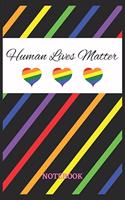 HUMAN LIVES MATTER Notebook: 6x9 inches - 110 graph paper, quad ruled, squared, grid paper pages - Greatest LGBTQ Rainbow Hearts Journal - Gift, Present Idea