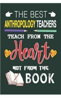 The Best Anthropology Teachers Teach from the Heart not from the Book