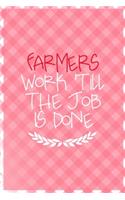 Farmers Work 'Till The Job Is Done