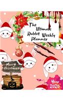 The Ultimate Merry Christmas Rabbit Weekly Planner Year 2020: Best Gift For All Age, Keep Track Planning Notebook & Organizer Logbook For Weekly And Monthly Purpose To Create, Schedule And Manage To Achieve You