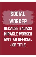 Social Worker Because Badass Miracle Worker Isn't An Official Job Title