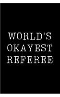Worlds Okayest Referee