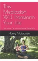 This Meditation Will Transform Your Life: The Power Of Transcendental Meditation