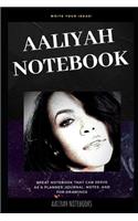 Aaliyah Notebook