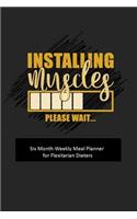 Installing Muscles Please Wait