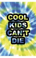 Cool Kids Can't Die