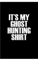 It's My Ghost Hunting Shirt: Hangman Puzzles Mini Game Clever Kids 110 Lined Pages 6 X 9 In 15.24 X 22.86 Cm Single Player Funny Great Gift
