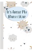 It's About My Baby 1 Year: Baby Memory Book, Baby's First Year Journal, Baby Keepsake Book, A record Of Your Baby's Precious Moments, perfect Baby Shower Gift, Elegant Cover 4