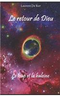 Le retour de Dieu - Le loup et la baleine