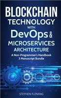 Blockchain Technology with Devops & Microservices Architecture: A Non-Programmer's Handbook