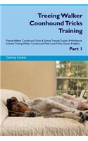 Treeing Walker Coonhound Tricks Training Treeing Walker Coonhound Tricks & Games Training Tracker & Workbook. Includes