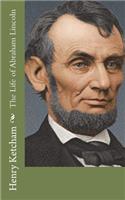 The Life of Abraham Lincoln