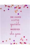 She Leaves A Little Sparkle Wherever She Goes